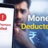 UPI Payment Failed but Money Deducted